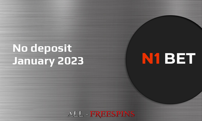 Latest N1Bet no deposit bonus January 2023