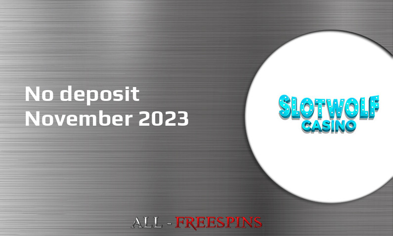 Latest no deposit bonus from SlotWolf 2nd of November 2023
