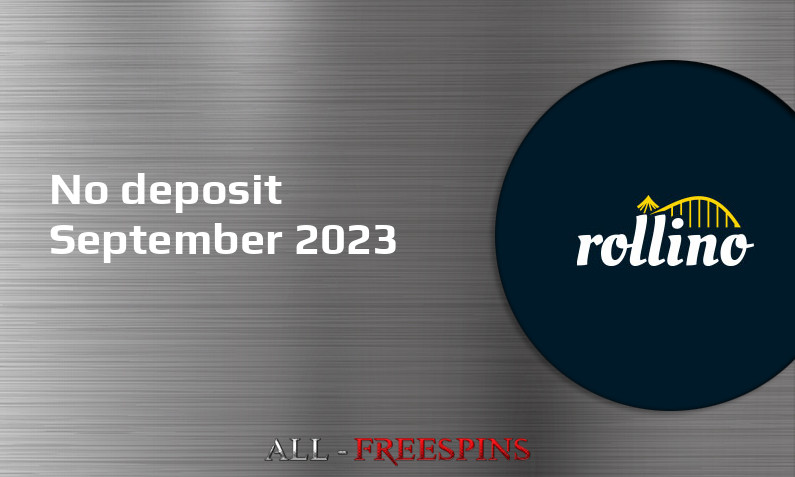 Latest Rollino no deposit bonus, today 19th of September 2023